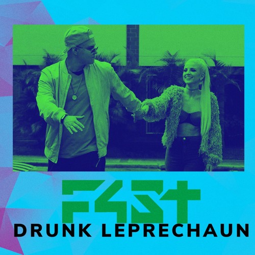 Drunk Leprechaun - F4ST (Fainal + SaraTunes)