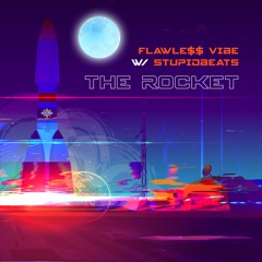 THE ROCKET w/ stupidbeats
