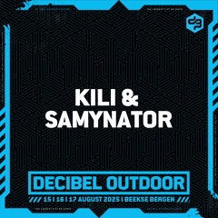 Kili & Samynator | Decibel outdoor 2025 | Saturday | Uptempo
