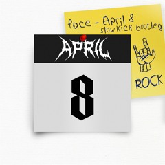 FACE - April 8 (slowkick bootleg)