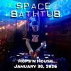 Space Bathtub - Hops n House January 30 2026 (LIVE SET)