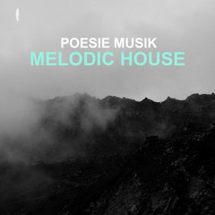 Poesie Musik - Melodic House