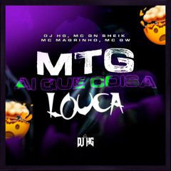 MTG - AI QUE COISA LOUCA - DJ HG, MC GN SHEIK, MC MAGRINHO, MC GW - 2K25