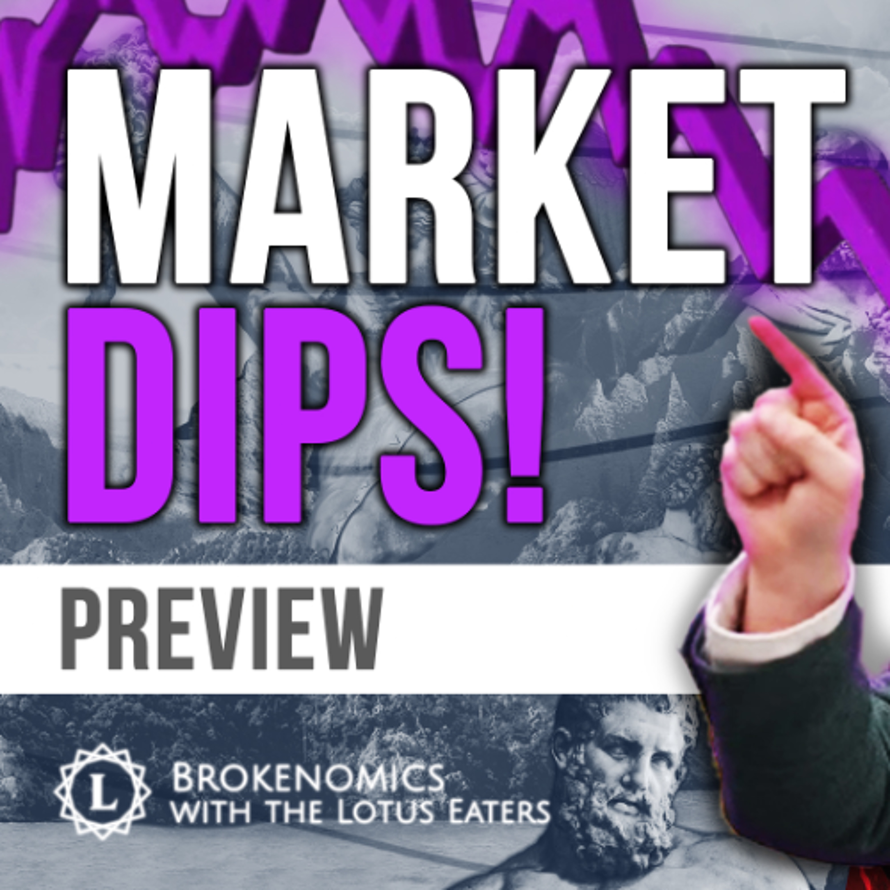 PREVIEW: Brokenomics | Market Dips