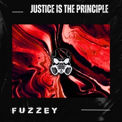 Fuzzey - Justice Is  The Principle