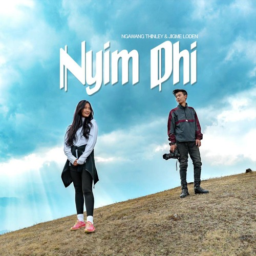 Nyim Dhi_Ngawang Thinley & Jigme Loden(5MB STUDIO)