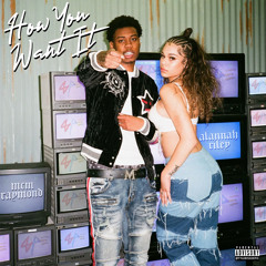 How You Want It ft. MCM Raymond