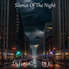 DJ FanjoG & DJ JC - Silence Of The Night (Extended)