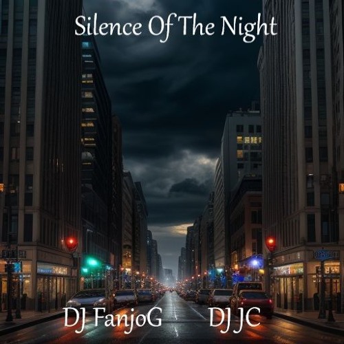 DJ FanjoG & DJ JC - Silence Of The Night (Extended)