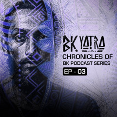 Chronicles of BK Ep 003 (Part II Live Set to ALKA TOUR in 2023)