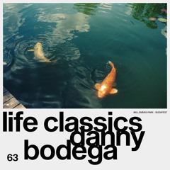LIFE CLASSICS 63 DANNY BODEGA