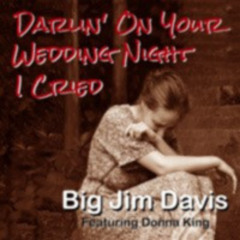 Darlin' On Your Wedding Night I Cried featuring Donna King