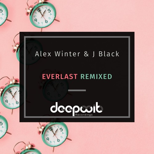 Alex Winter, J Black - Everlast Remixed