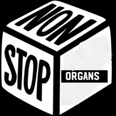 Non Stop Organs - Bayley Crow