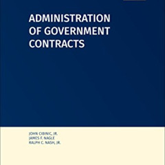 free KINDLE 📗 Administration of Government Contracts by  John Cibinic Jr.,James F. N