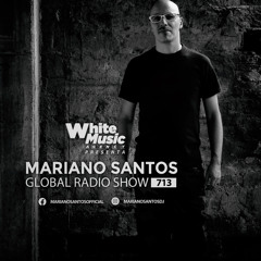 MARIANO SANTOS GLOBAL RADIO SHOW #713