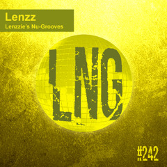 #242 - Lenzzie's Nu-Grooves