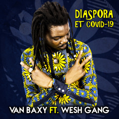 Diaspora et covid-19 (feat. Wesh Gang)