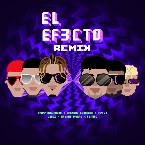 Stream El Efecto (Remix) [feat. Bryant Myers, Dalex & Lyanno] by Rauw  Alejandro | Listen online for free on SoundCloud