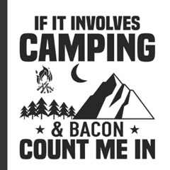 ACCESS KINDLE 💏 Travel Logbook, RV & Camping Journal, If It Involves Camping & Bacon