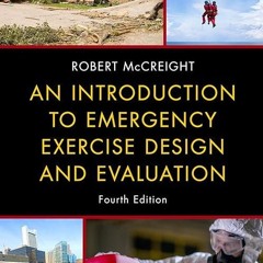 ❤read✔ An Introduction to Emergency Exercise Design and Evaluation