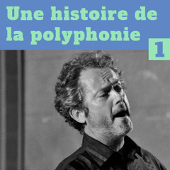 E1 - Histoire de la polyphonie