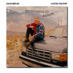 Zach Bryan - Tishomingo (Catch Colton Remix)