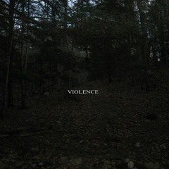 VIOLENCE [PROD. BY OGTRAPMAFIA]