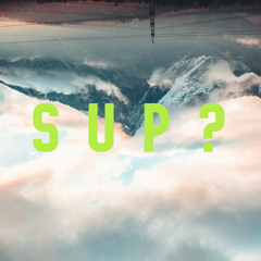 SUP? (Radio Edit)