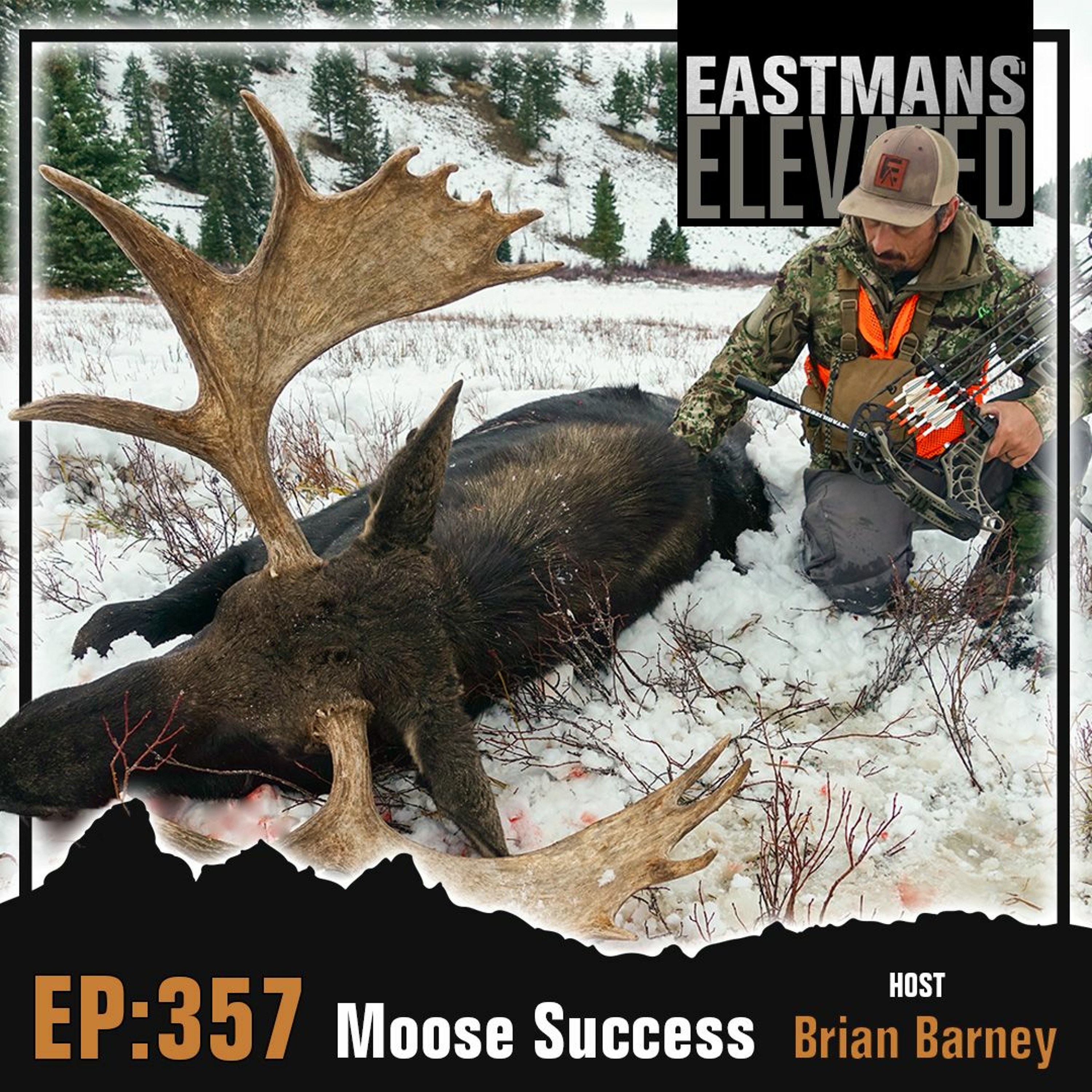 Episode 357:  Moose Success Solo With Brian Barney
