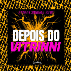 DEPOIS DO VITRINNI (SLOWED)