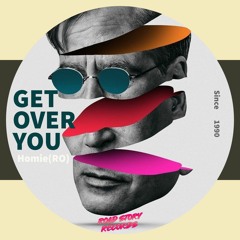 Homie(RO) - Get Over You