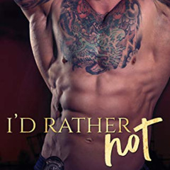 [Access] KINDLE 🖍️ I'd Rather Not (KPD Motorcycle Patrol Book 3) by  Lani Lynn Vale