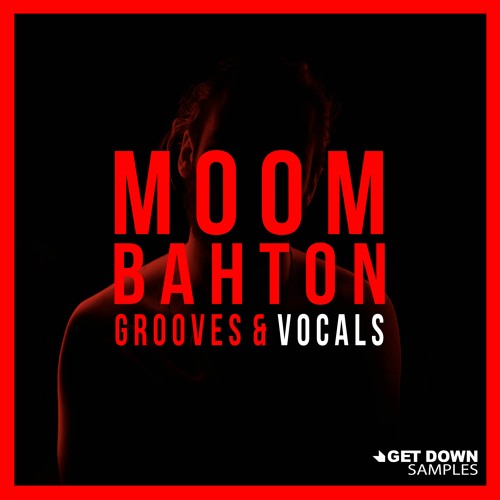 Get Down Samples Presents Moombahton Grooves & Vocals