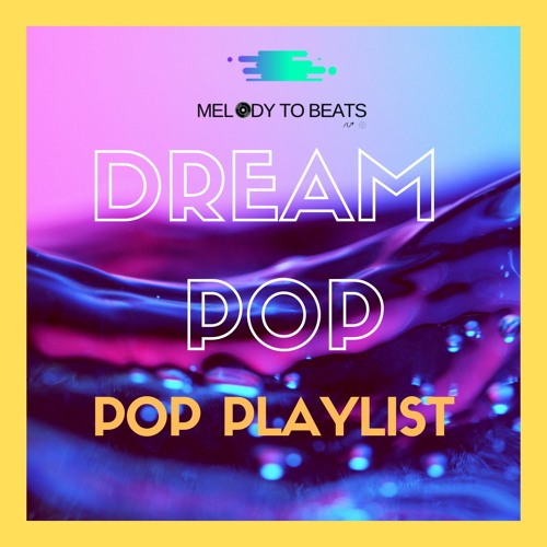 Dream Pop Playlist