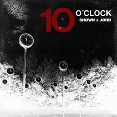SHØWN X JØRD - 10 o'clock (Free download)