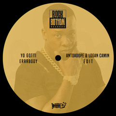 Yo Gotti - Errrbody (ANTDADOPE & Logan Camin Edit)