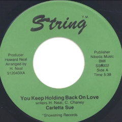Carletta Sue - You Keep Holding Back on Love