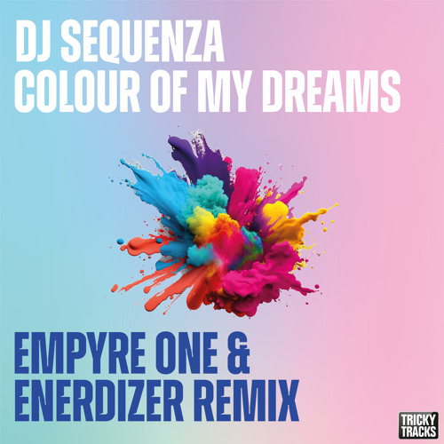 Colour of My Dreams (Empyre One & Enerdizer Remix)