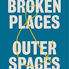 [Access] KINDLE 💙 Broken Places & Outer Spaces: Finding Creativity in the Unexpected