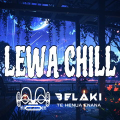 LEWA CHILL [BELAKI RMX] 2024
