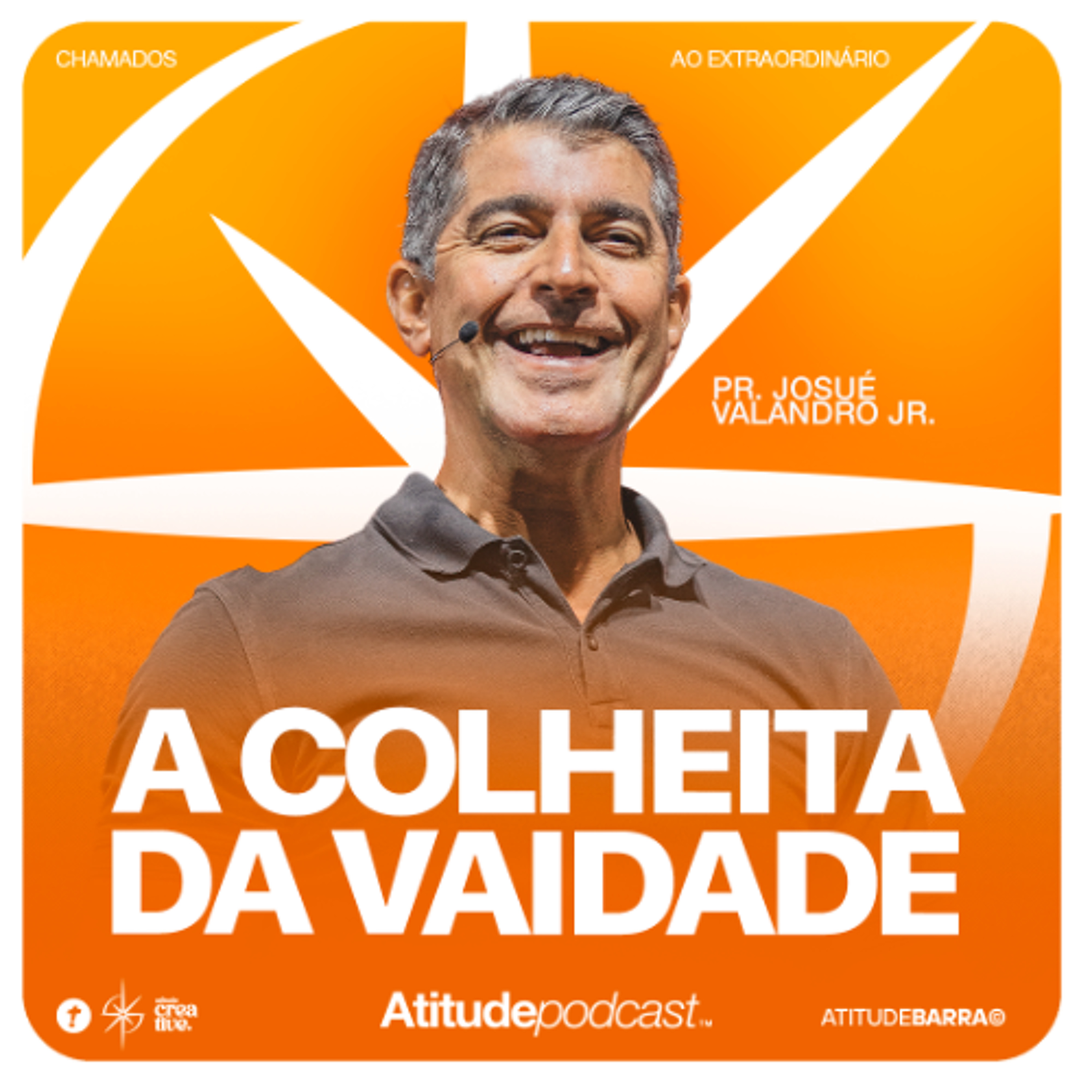 A colheita da vaidade | Pr. Josué Valandro Jr.