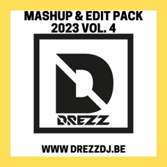 DREZZ - MASHUP & EDIT PACK 2023 VOL. 4
