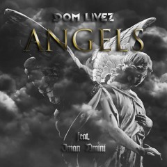 DOM LIVEZ - ANGELS (FEAT. Iman Amini)
