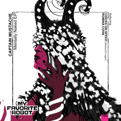 PREMIERE - Captain Mustache - Mentally Naked feat. Chicks On Speed (Mateo Murphy Remix)