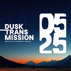Dusk Transmission [May 2025]