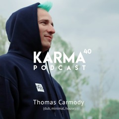 Karma Podcast 40 - Thomas Carmody
