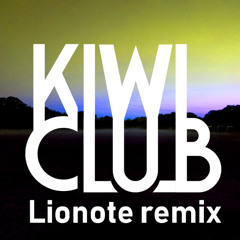 Kiwi Club - Track 14 (Lionote Remix)