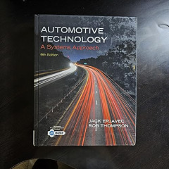 FREE EPUB 📒 Automotive Technology: A Systems Approach by  Jack Erjavec &  Rob Thomps