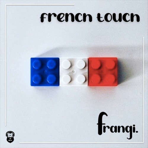 frangi. [french touch]